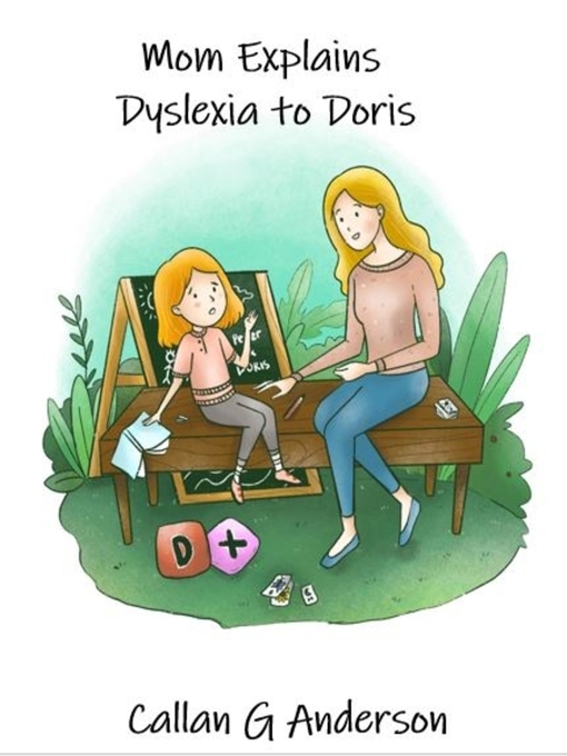Title details for Mom Explains Dyslexia to Doris by Callan Anderson - Available